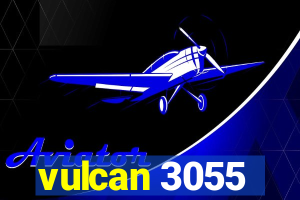 vulcan 3055