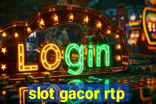 slot gacor rtp