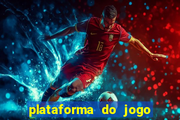 plataforma do jogo do tigrinho chinesa