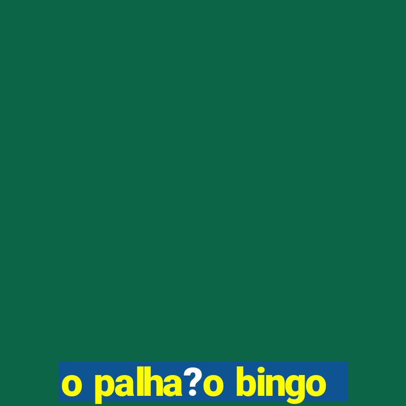 o palha?o bingo