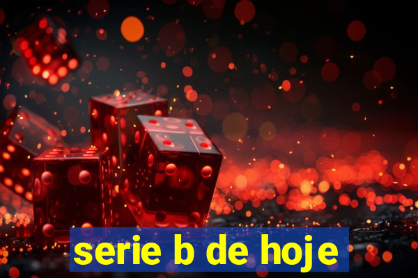 serie b de hoje