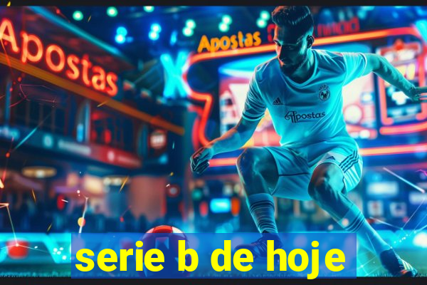 serie b de hoje