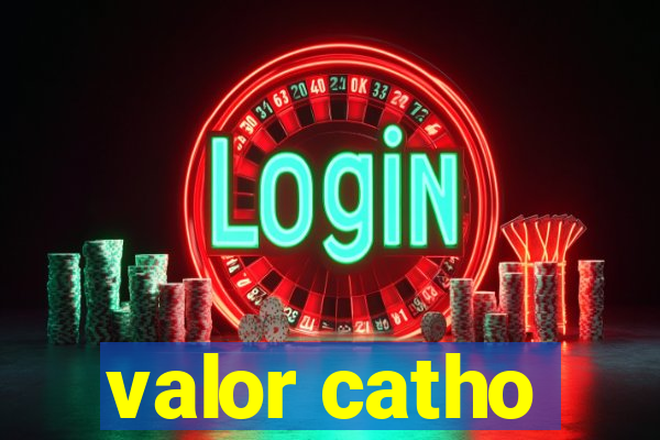 valor catho