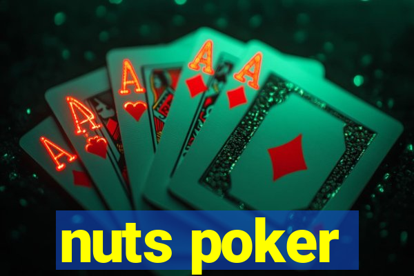 nuts poker