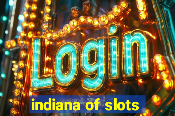 indiana of slots