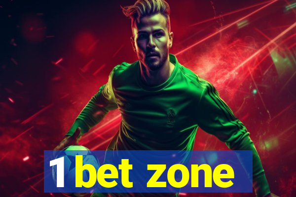 1 bet zone