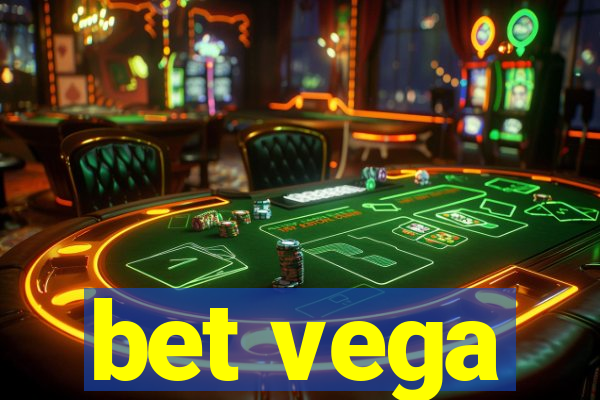 bet vega