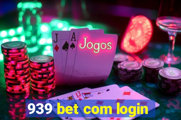 939 bet com login