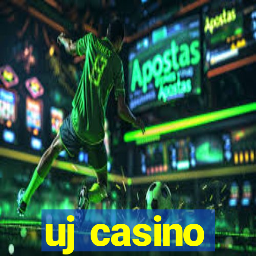 uj casino