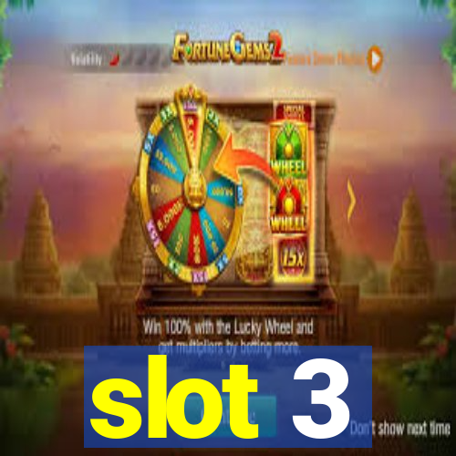 slot 3