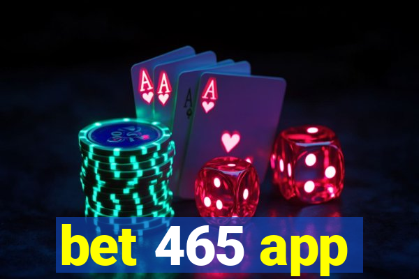 bet 465 app