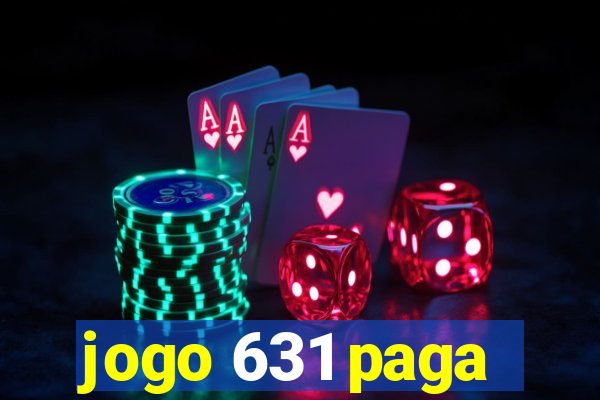 jogo 631 paga