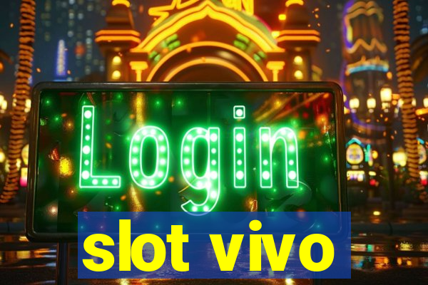 slot vivo