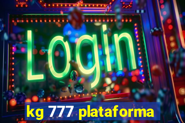 kg 777 plataforma