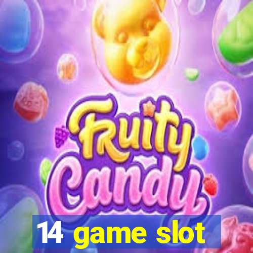 14 game slot