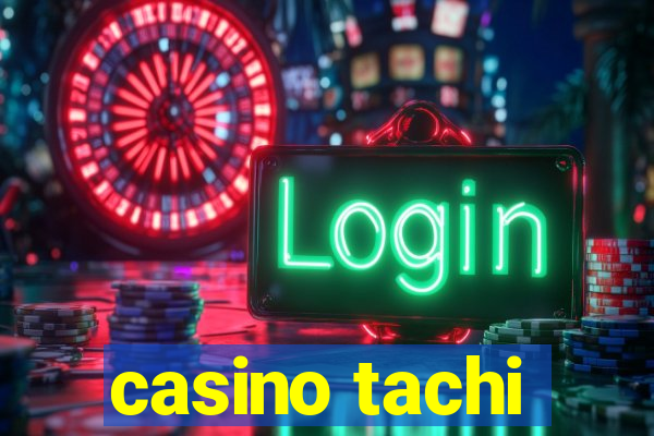 casino tachi