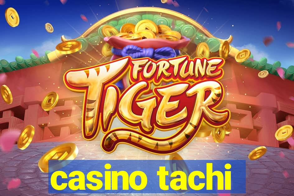 casino tachi