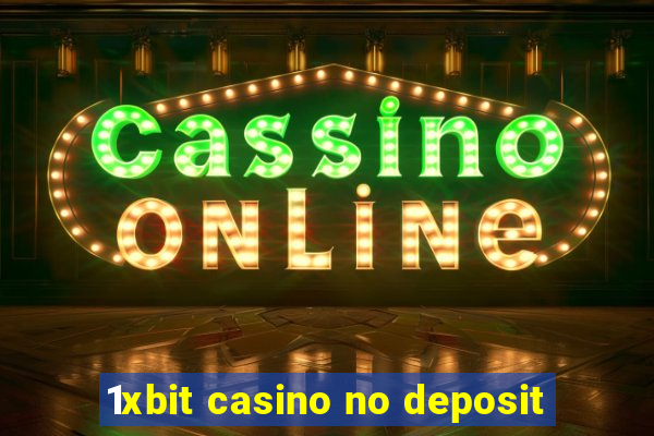 1xbit casino no deposit