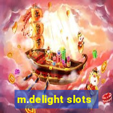 m.delight slots