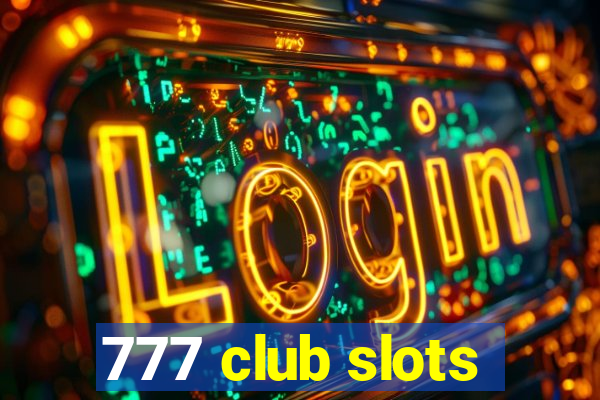 777 club slots