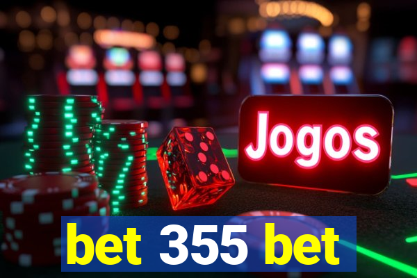 bet 355 bet