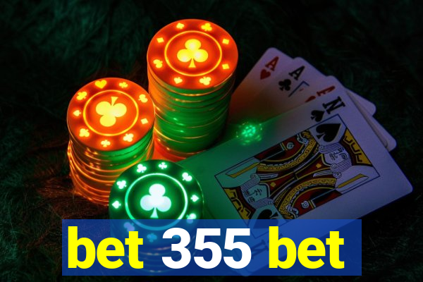 bet 355 bet