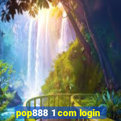 pop888 1 com login