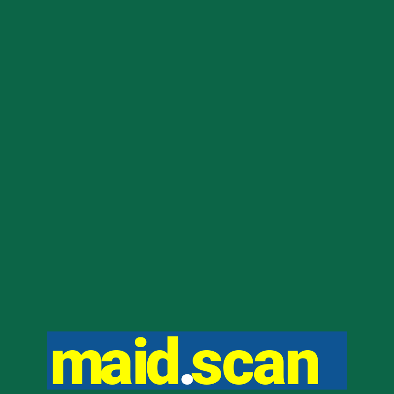 maid.scan