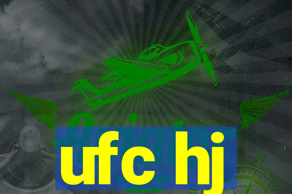 ufc hj