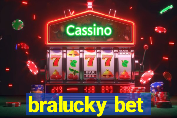 bralucky bet