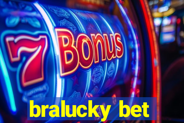 bralucky bet