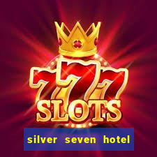 silver seven hotel & casino