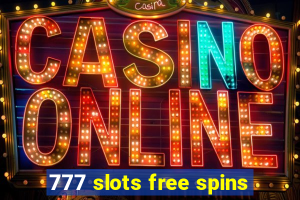 777 slots free spins