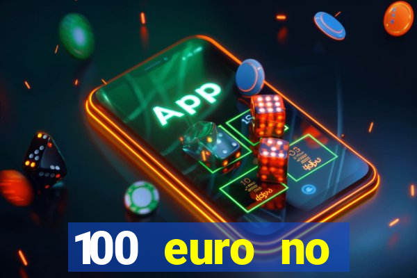 100 euro no deposit casino