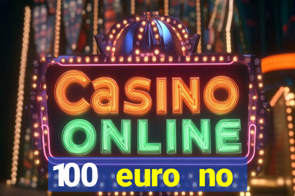 100 euro no deposit casino