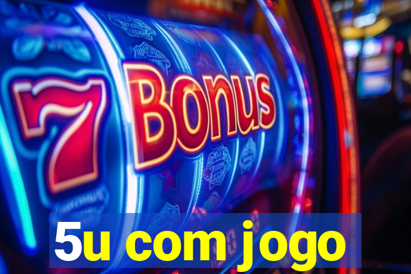 5u com jogo