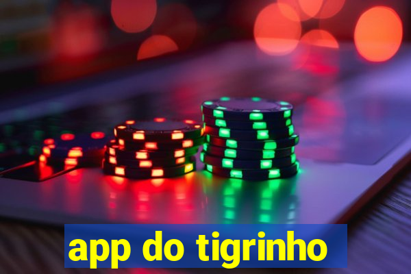 app do tigrinho