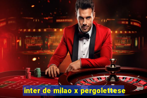 inter de milao x pergolettese