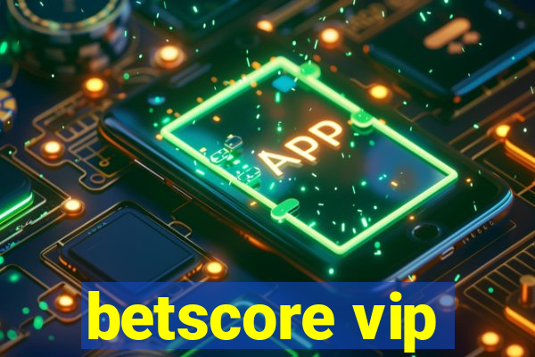 betscore vip