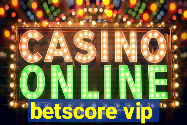 betscore vip