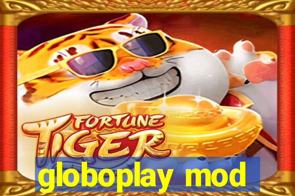 globoplay mod