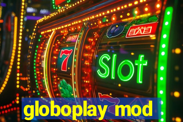 globoplay mod