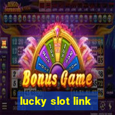 lucky slot link