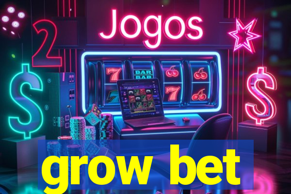 grow bet