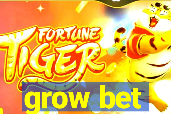 grow bet