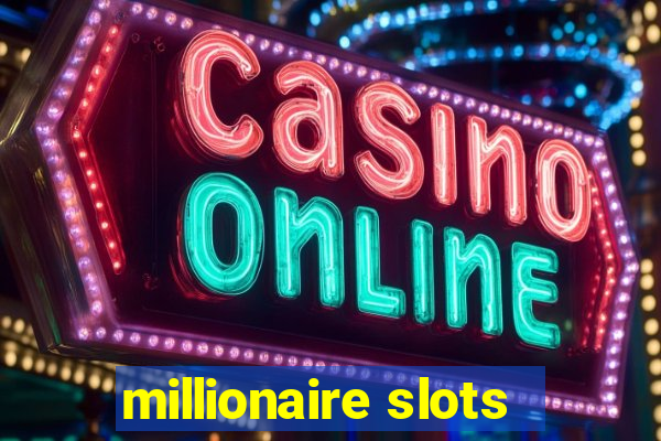 millionaire slots