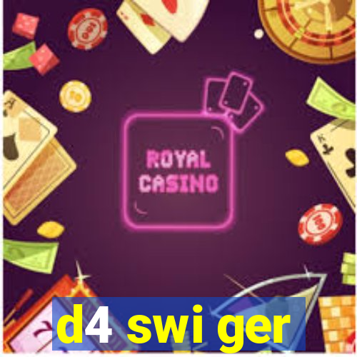 d4 swi ger