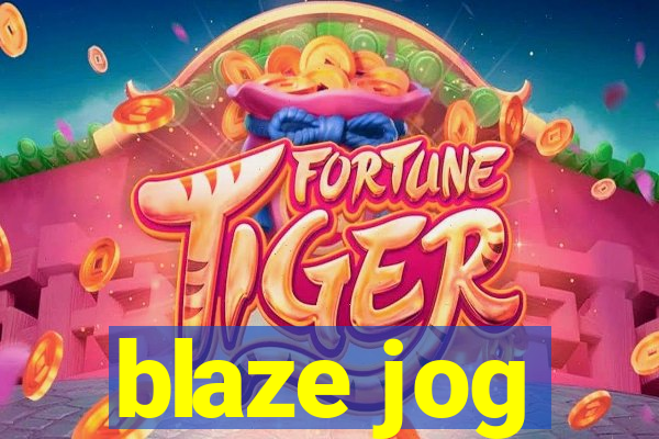 blaze jog