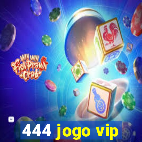 444 jogo vip