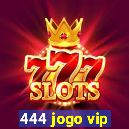 444 jogo vip